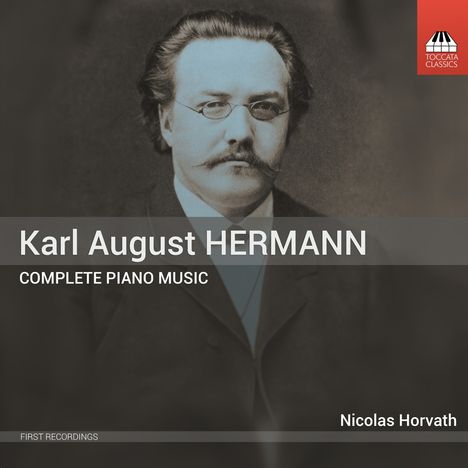 Karl August Hermann (1851-1909): Klavierwerke, CD