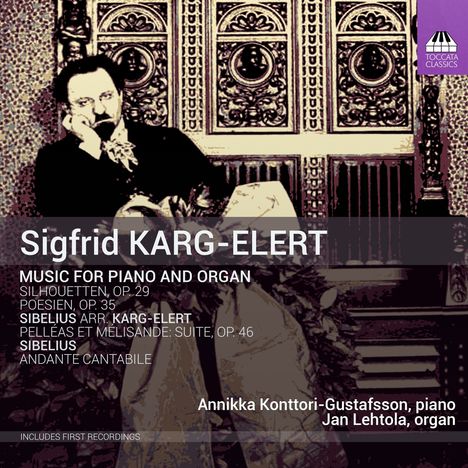 Sigfrid Karg-Elert (1877-1933): Werke für Orgel &amp; Klavier, CD