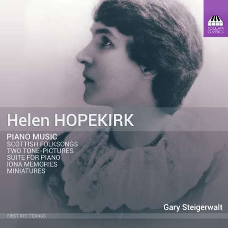 Helen Hopekirk (1856-1945): Klavierwerke, CD