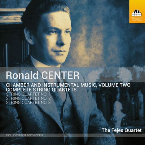 Ronald Center (1913-1973): Instrumental- und Kammermusik Vol.2 - Streichquartette, CD