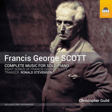 Francis George Scott (1880-1958): Klavierwerke, CD