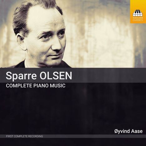 Carl Gustav Sparre Olsen (1903-1984): Sämtliche Klavierwerke, CD