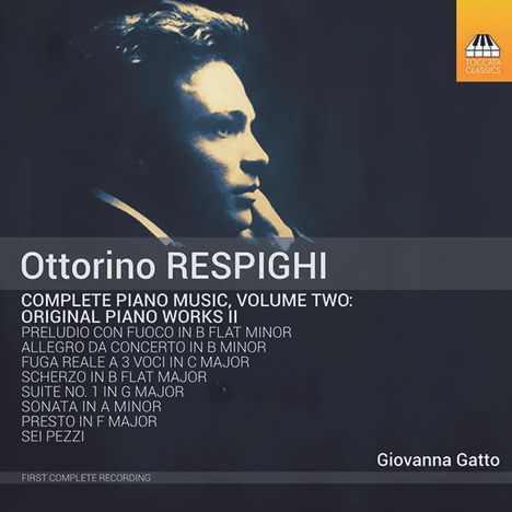 Ottorino Respighi (1879-1936): Sämtliche Klavierwerke Vol.2, CD