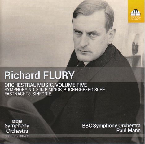 "Richard FLURY: Orchestral Music, Volume Five. BBC Symphony Orchestra. Paul Mann." Rechts oben ein gelbes Logo.