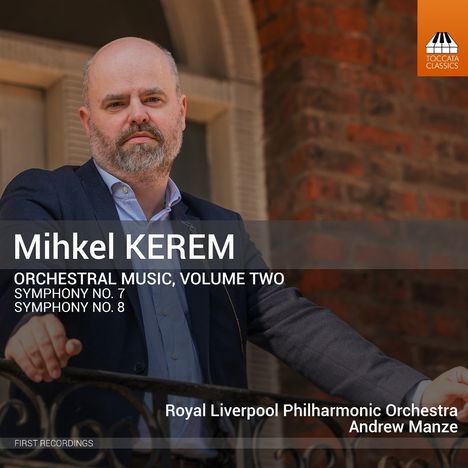 Mihkel KEREM, Orchestral Music, Royal Liverpool Philharmonic Orchestra, Andrew Manze. Ein Mann lehnt am Geländer.