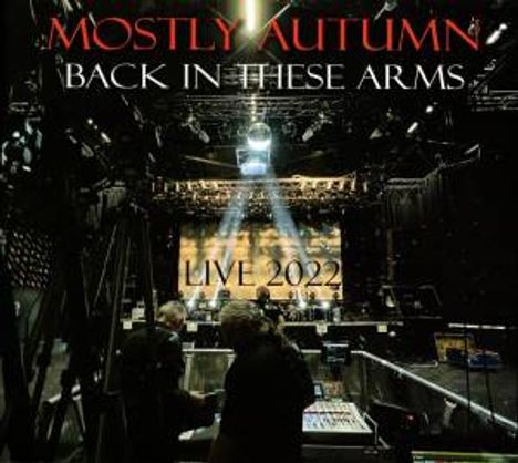 Mostly Autumn: Back In These Arms: Live 2022, 2 CDs