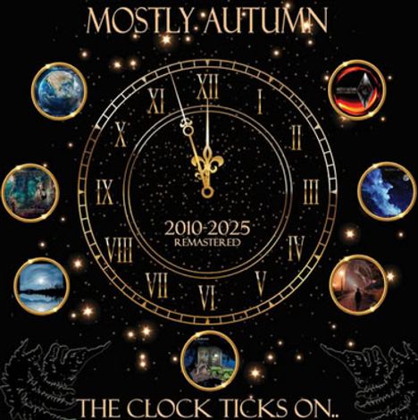 "2010-2025 Remastered," "Mostly Autumn," "The Clock Ticks On." Eine Uhr mit römischen Ziffern und neun runden Bildern.