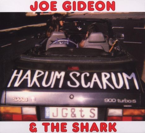 Joe Gideon & The Shark: Harum Scarum, CD