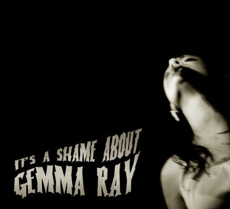 Gemma Ray (Singer/Songwriter): It's A Shame About Gemma Ray, CD