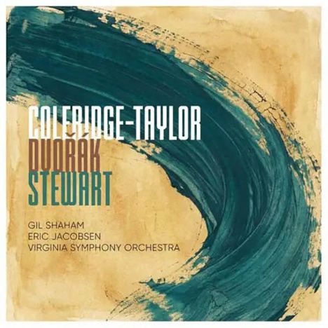 "Coleridge-Taylor, Dvorak, Stewart. Gil Shaham, Eric Jacobsen, Virginia Symphony Orchestra." Pinselstrich, abstrakt.