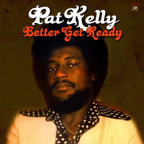 Pat Kelly: Better Get Ready, LP