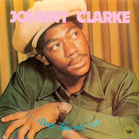 Johnny Clarke: Don't Stay Out Late, LP