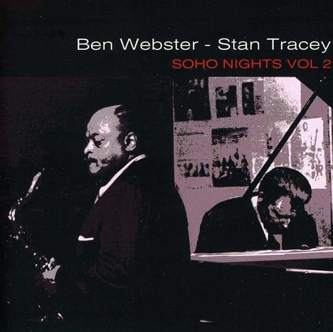 Ben Webster &amp; Stan Tracey: Soho Nights Vol.2, CD