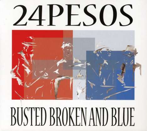 24Pesos: Busted Broken &amp; Blue, CD