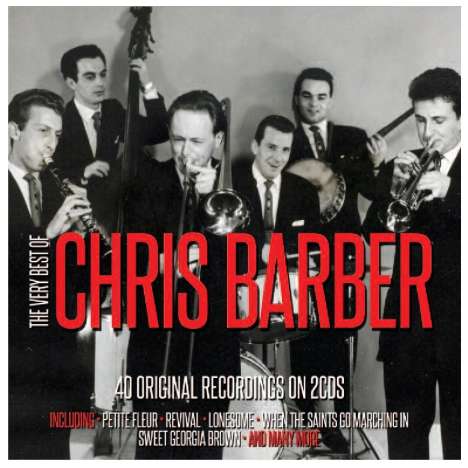 Chris Barber (1930-2021): The Very Best Of Chris Barber, 2 CDs