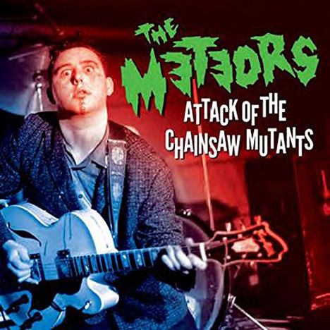 The Meteors: Attack Of The Chainsaw Mutants, 1 CD und 1 DVD