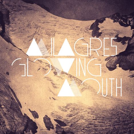 Milagres: Glowing Mouth, LP