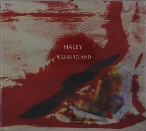 Haley: Pleasureland, CD