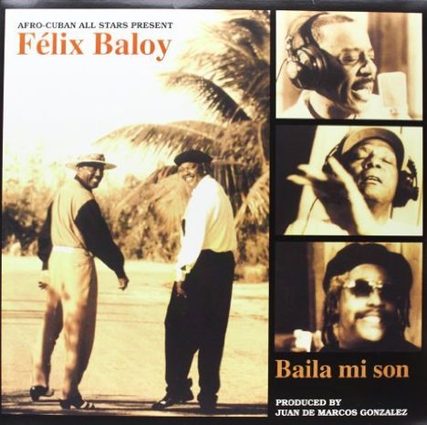 Afro-Cuban All Stars: Felix Baloy: Baila Mi Son (180g) (Limited-Edition), LP