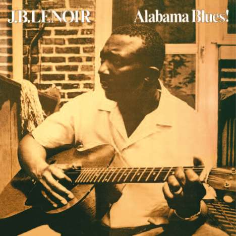 J.B. Lenoir: Alabama Blues (180g), LP
