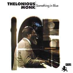 Thelonious Monk (1917-1982): Something In Blue (180g) (Limited-Edition), LP