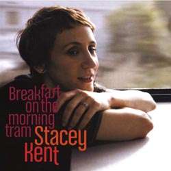 Stacey Kent (geb. 1968): Breakfast On The Morning Tram (180g), 2 LPs