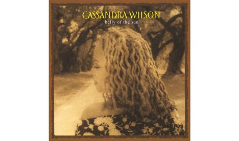 Cassandra Wilson (geb. 1955): Belly Of The Sun (remastered) (180g), 2 LPs