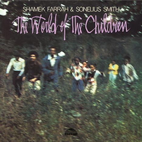 Shamek Farrah &amp; Sonelius Smith: The World Of The Children (180g) (Limited Edition), LP