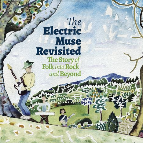 The Electric Muse Revisited: The Story Of Folk Into Rock And Beyond, 4 CDs