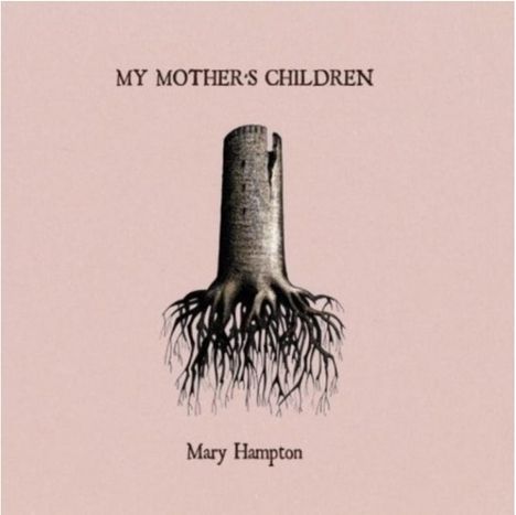 Mary Hampton: My Mother's Children, LP