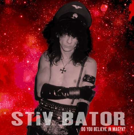 Stiv Bator: Do You Believe In Magyk, LP