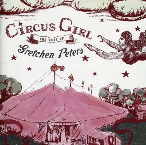 Gretchen Peters: Circus Girl - The Best Of, CD