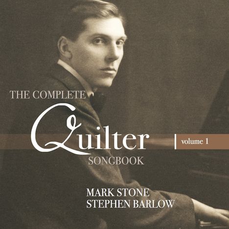 Roger Quilter (1877-1953): Lieder "The Complete Songbook" Vol.1, CD