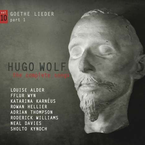 Hugo Wolf (1860-1903): Sämtliche Lieder Vol.10 - Goethe-Lieder Teil 1, CD