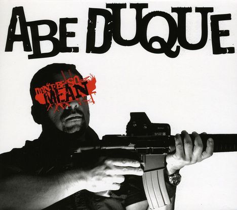 Abe Duque: Don't Be So Mean, CD