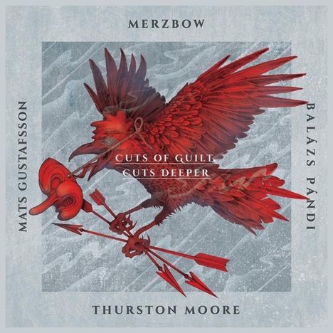 Merzbow, Mats Gustafsson, Balazs Pandi &amp; Thurston Moore: Cuts Of Guilt, Cuts Deeper, 2 LPs