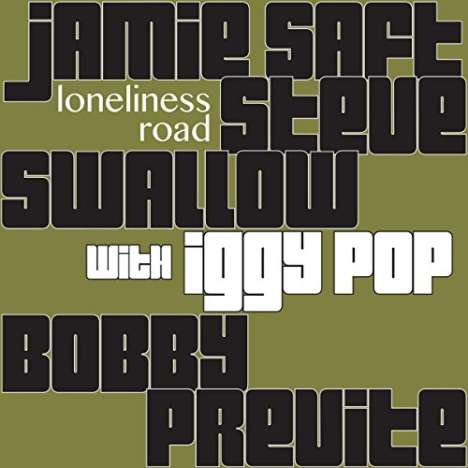 Jamie Saft, Steve Swallow, Bobby Previte &amp; Iggy Pop: Loneliness Road, CD