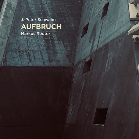 J. Peter Schwalm &amp; Markus Reuter: Aufbruch, CD