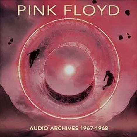 Pink Floyd: Audio Archives 1967 - 1968, 2 CDs