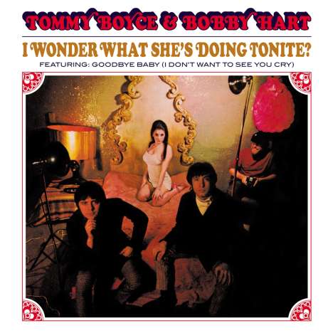 Tommy Boyce &amp; Bobby Hart: I Wonder What She's Doing Tonite? (55th Anniversary) (remastered) (180g) (Limited Deluxe Edition) (Red Vinyl), LP