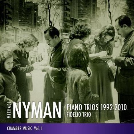 Michael Nyman (geb. 1944): Kammermusik Vol.1 - Klaviertrios 1992-2010, CD