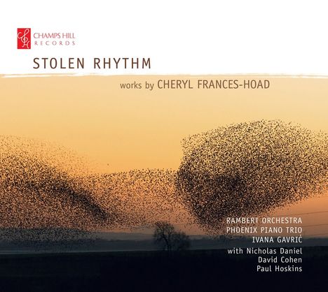 Cheryl Frances-Hoad (geb. 1980): Werke "Stolen Rhythm", CD