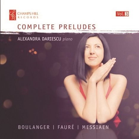 Alexandra Dariescu - Complete Preludes Vol.3, CD