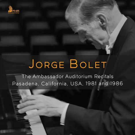 Text: "JORGE BOLET. The Ambassador Auditorium Recitals. Pasadena, California, USA, 1981 and 1986." Bild eines Pianisten.