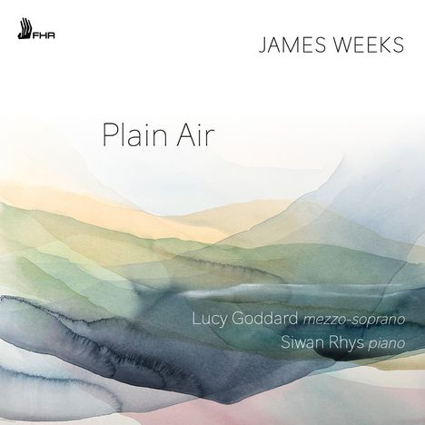 "Plain Air", "James Weeks". Lucy Goddard (Mezzo-Soprano), Siwan Rhys (Piano). Aquarell-Landschaft in sanften Farben. Logo links oben.