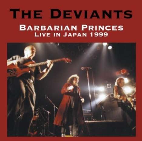 The Deviants: Barbarian Princes, 1 CD und 1 DVD