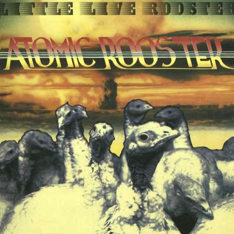 Atomic Rooster: Little Live Rooster 1972, CD