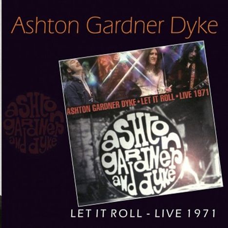 Ashton, Gardner &amp; Dyke: Let It Roll: Live 1971, CD