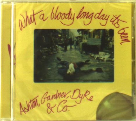 Ashton, Gardner & Dyke: What A Bloody Long Day It's Been, CD