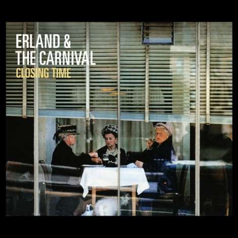 Erland &amp; The Carnival: Closing Time, LP